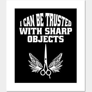 I Can Be Trusted With Sharp Objects Posters and Art